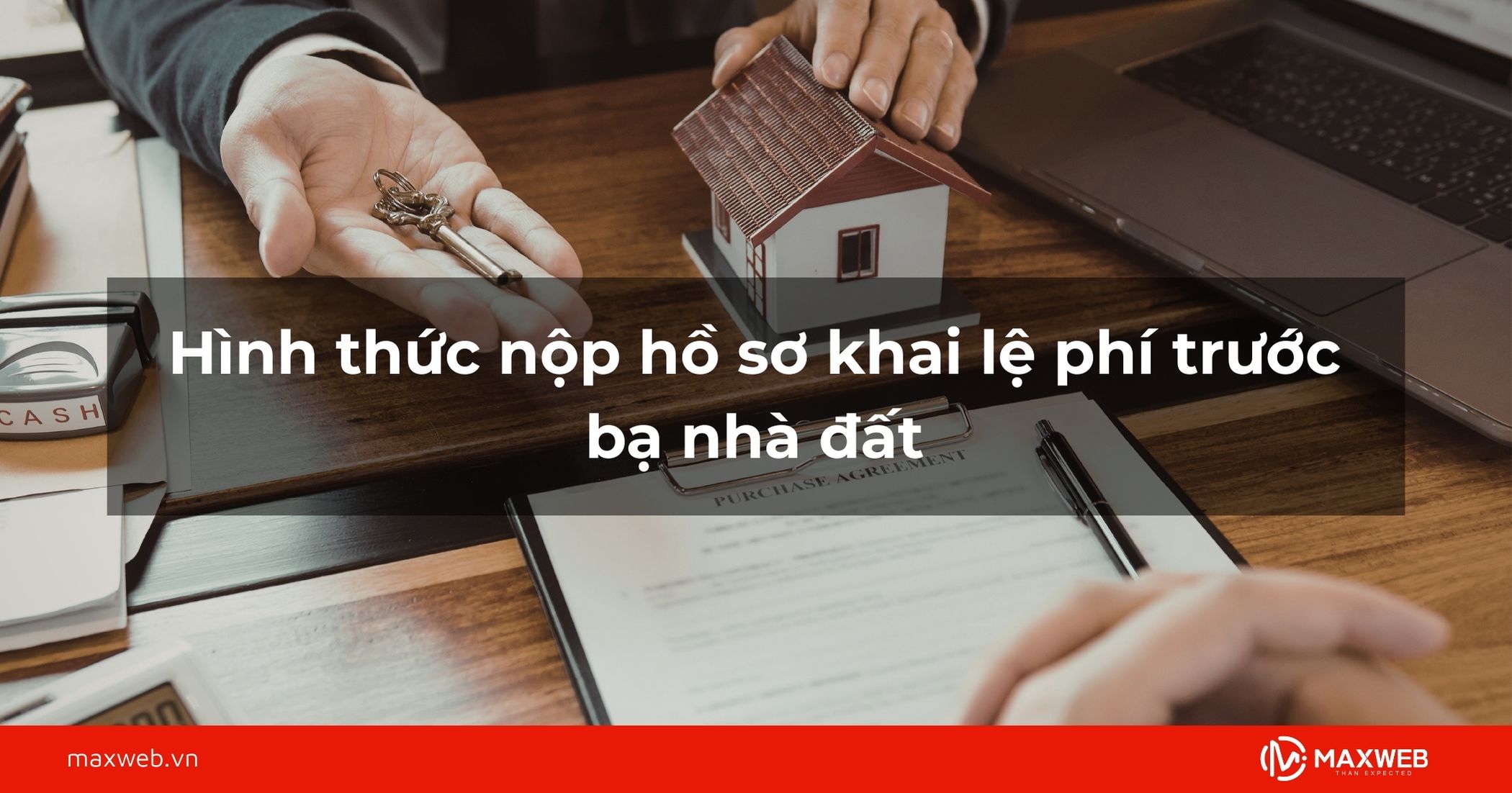 Hình thức nộp hồ sơ khai lệ phí trước bạ nhà đất