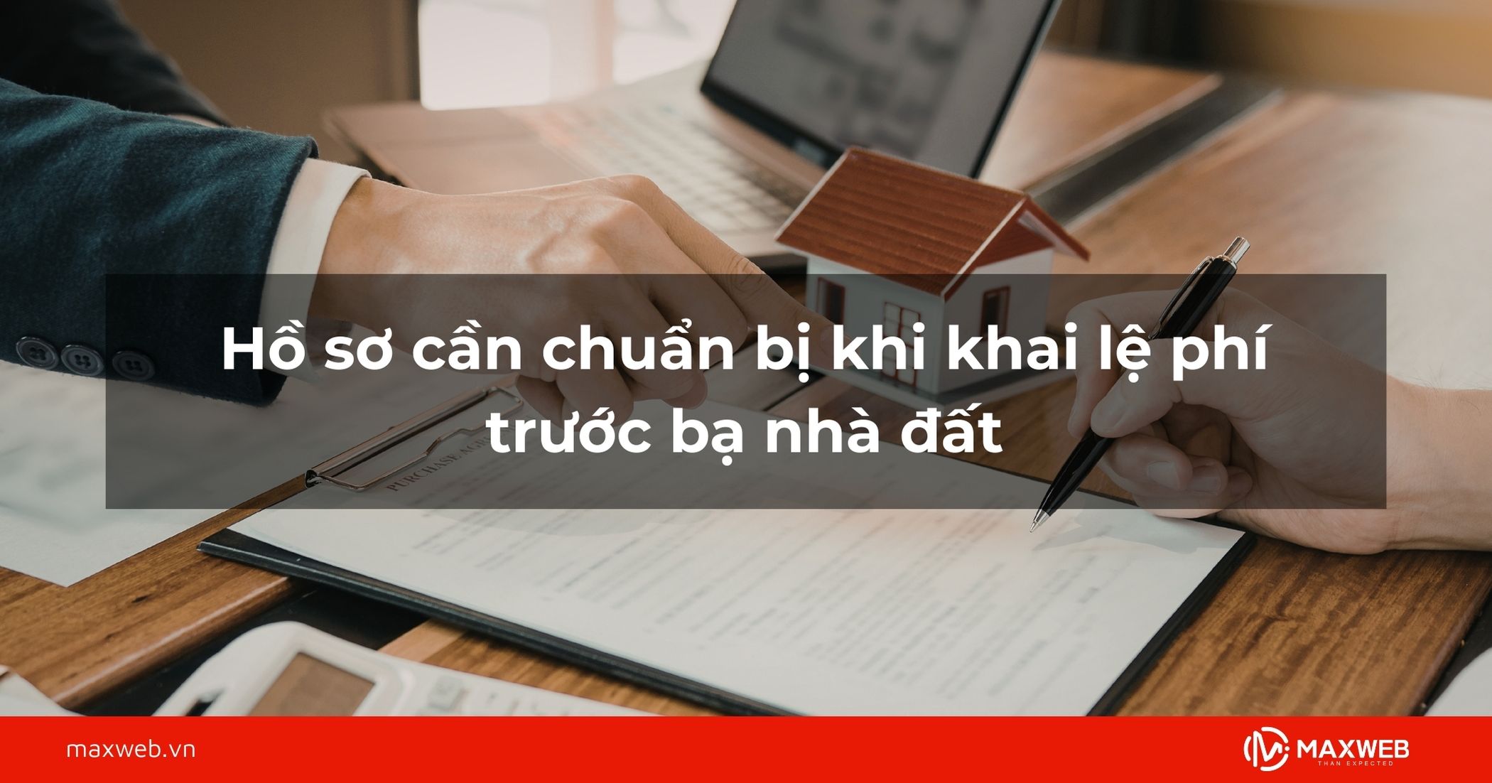 Hồ sơ khai lệ phí trước bạ nhà đất