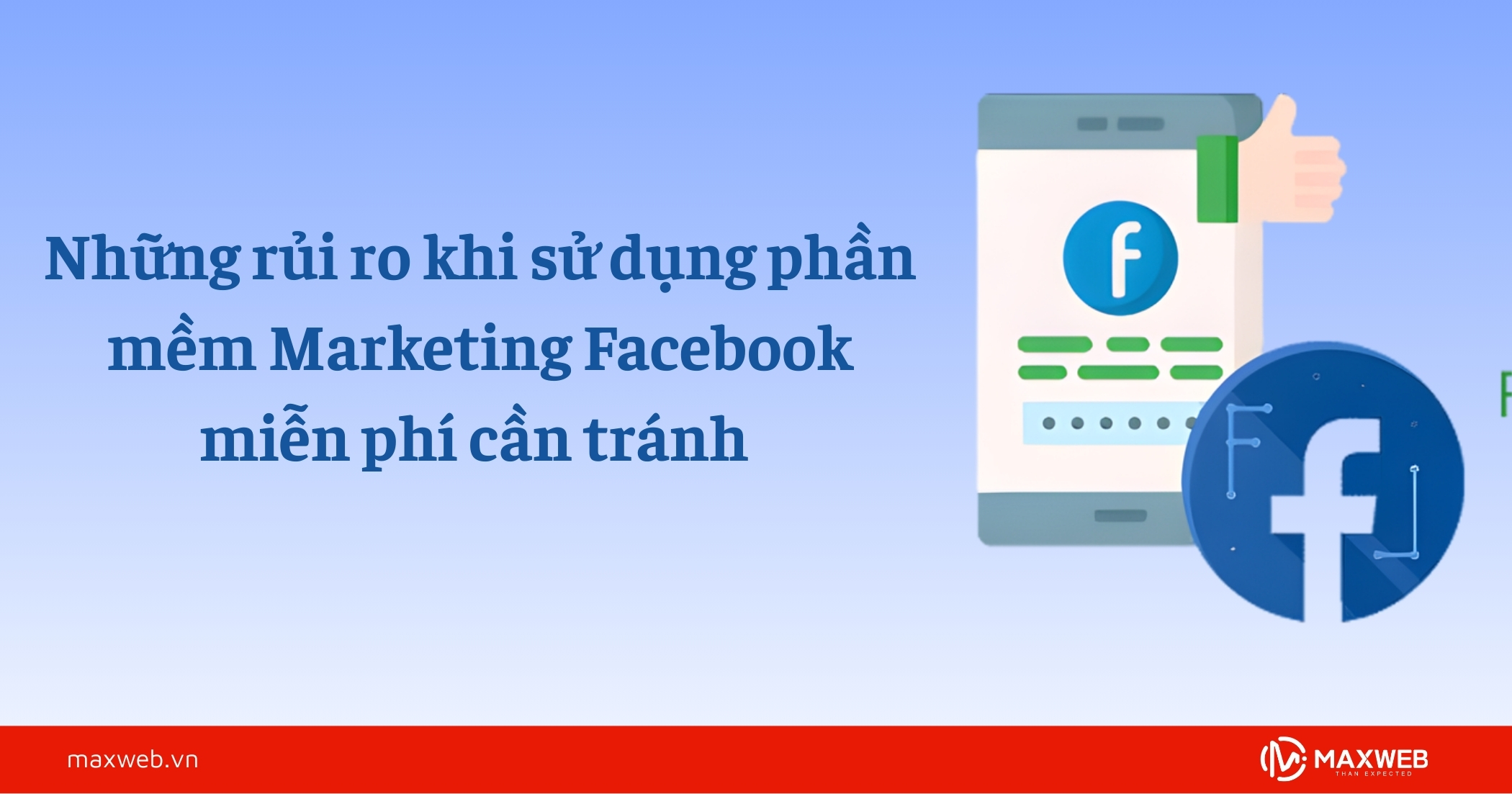 Những rủi ro khi sử dụng phần mềm Marketing Facebook miễn phí cần tránh