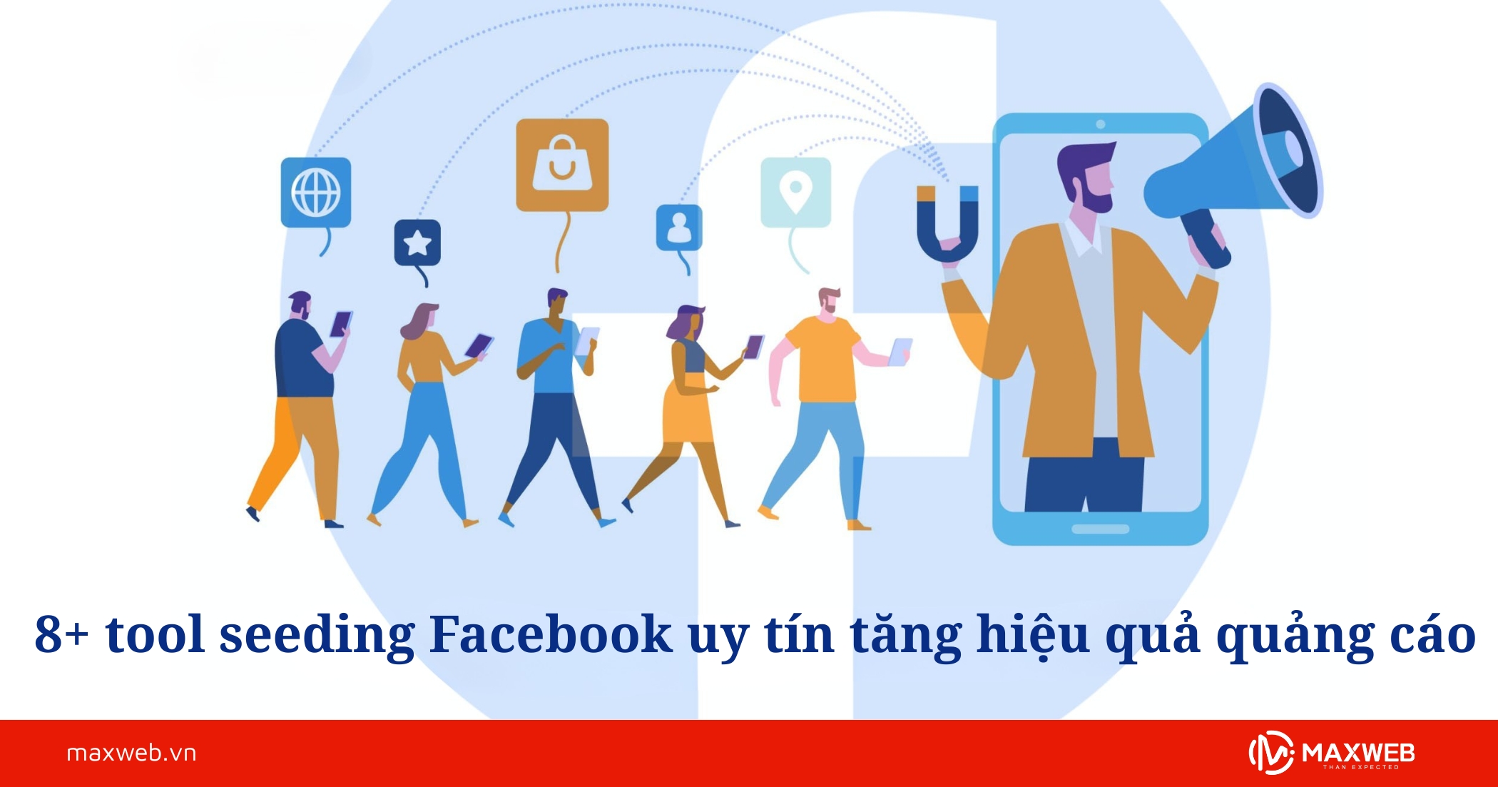 8+ tool seeding Facebook uy tín tăng hiệu quả quảng cáo