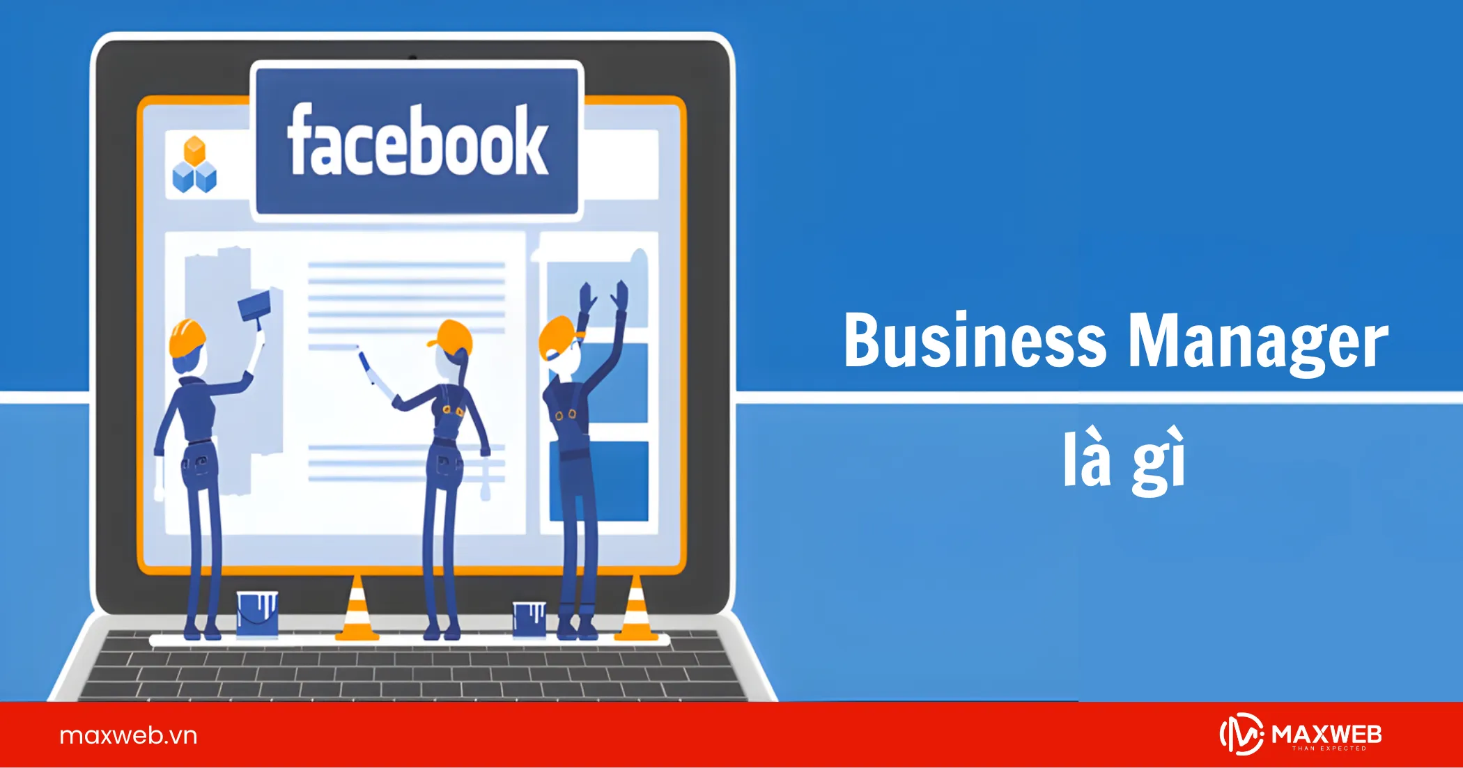 Business Manager (BM) là gì?