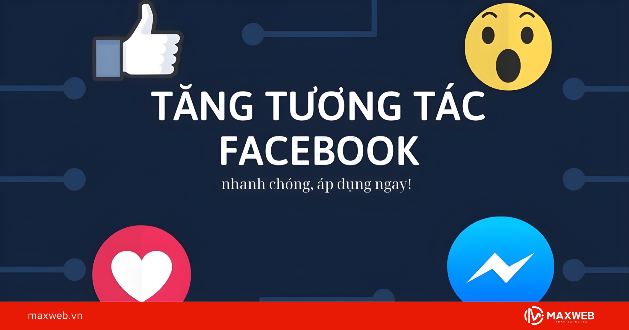 Cách tăng tương tác Facebook nhanh chóng, áp dụng ngay