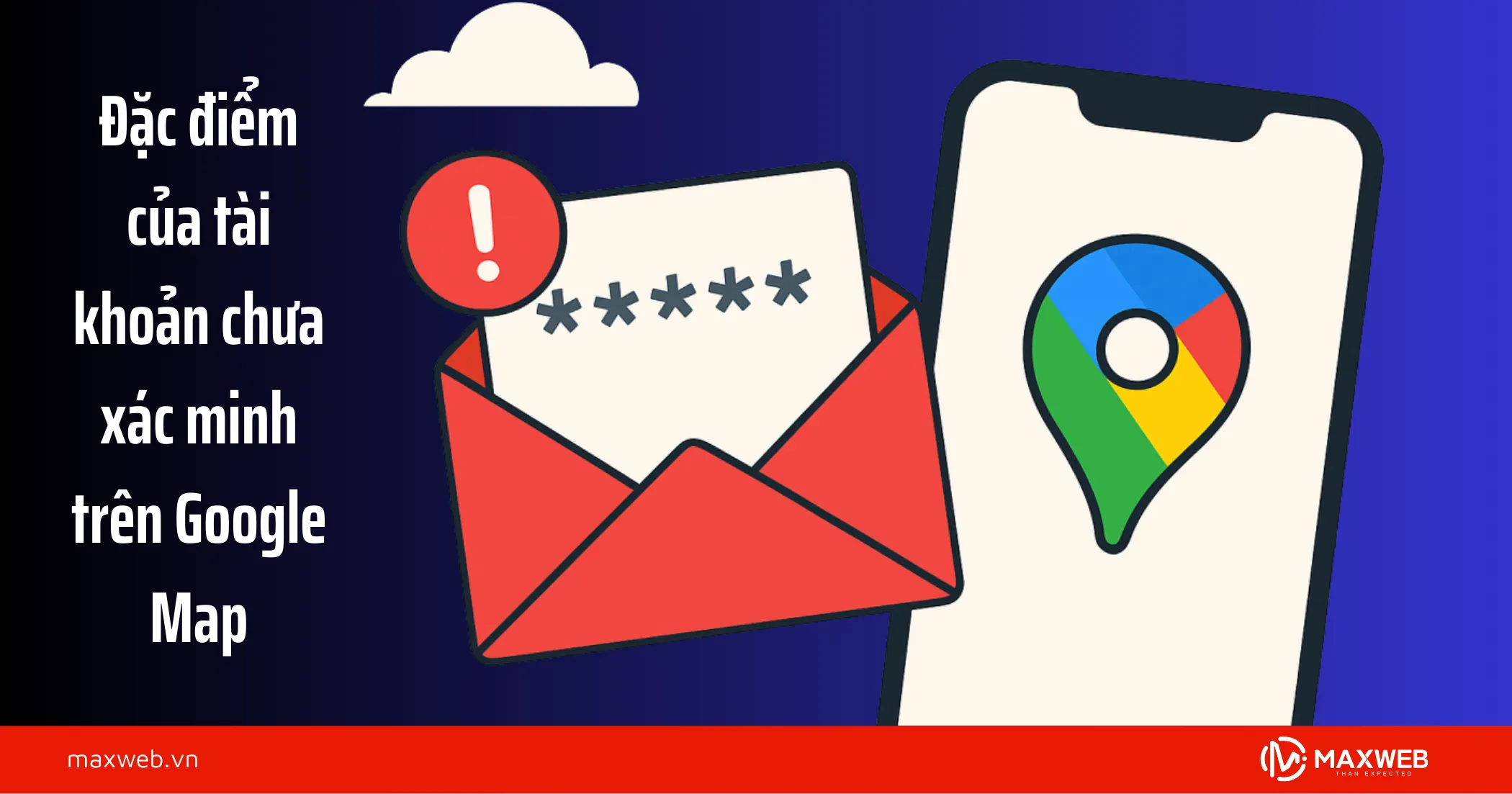 Đặc điểm của tài khoản chưa xác minh trên Google Map