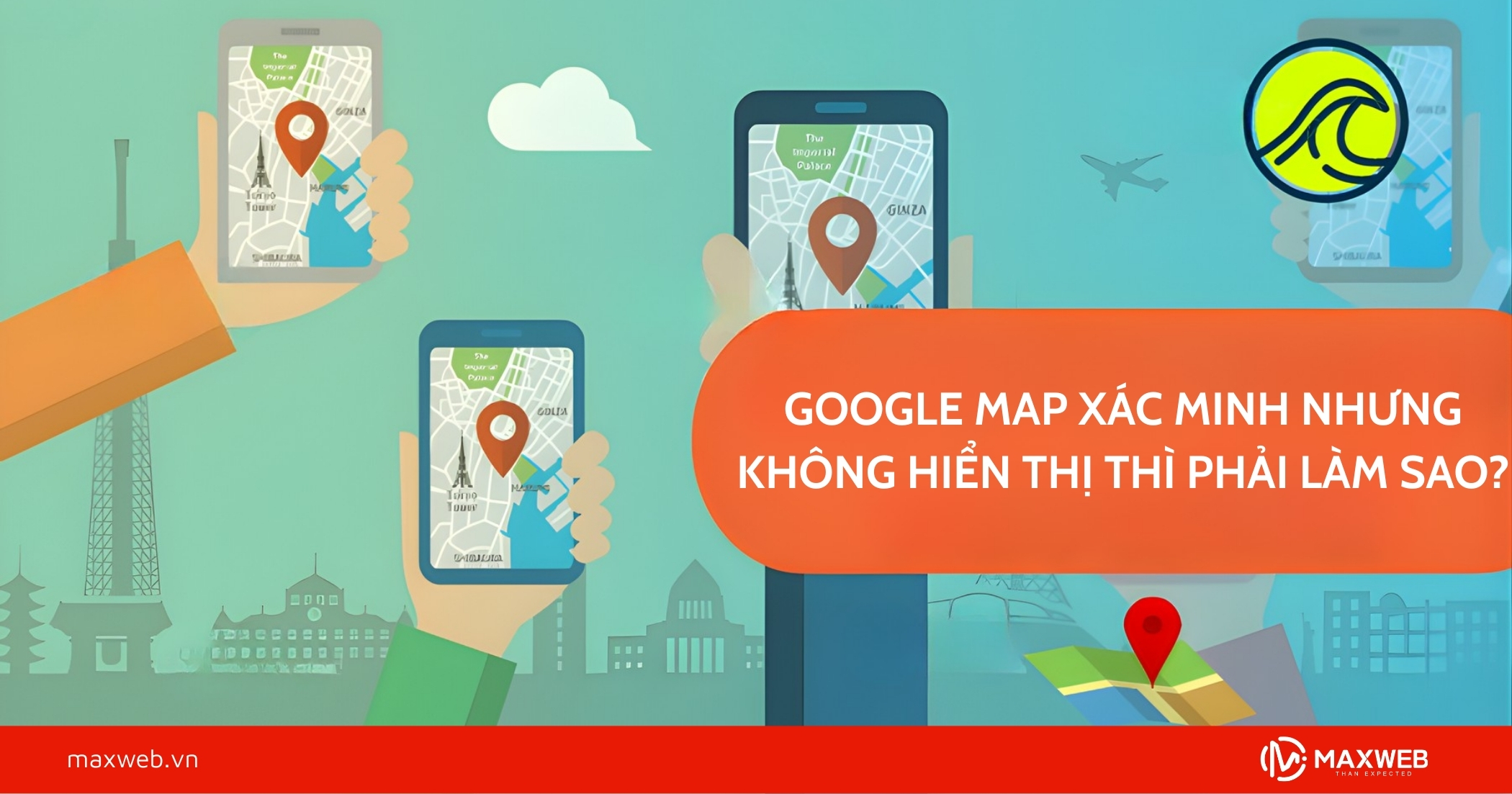 Google Map xác minh nhưng không hiển thị thì phải làm sao?