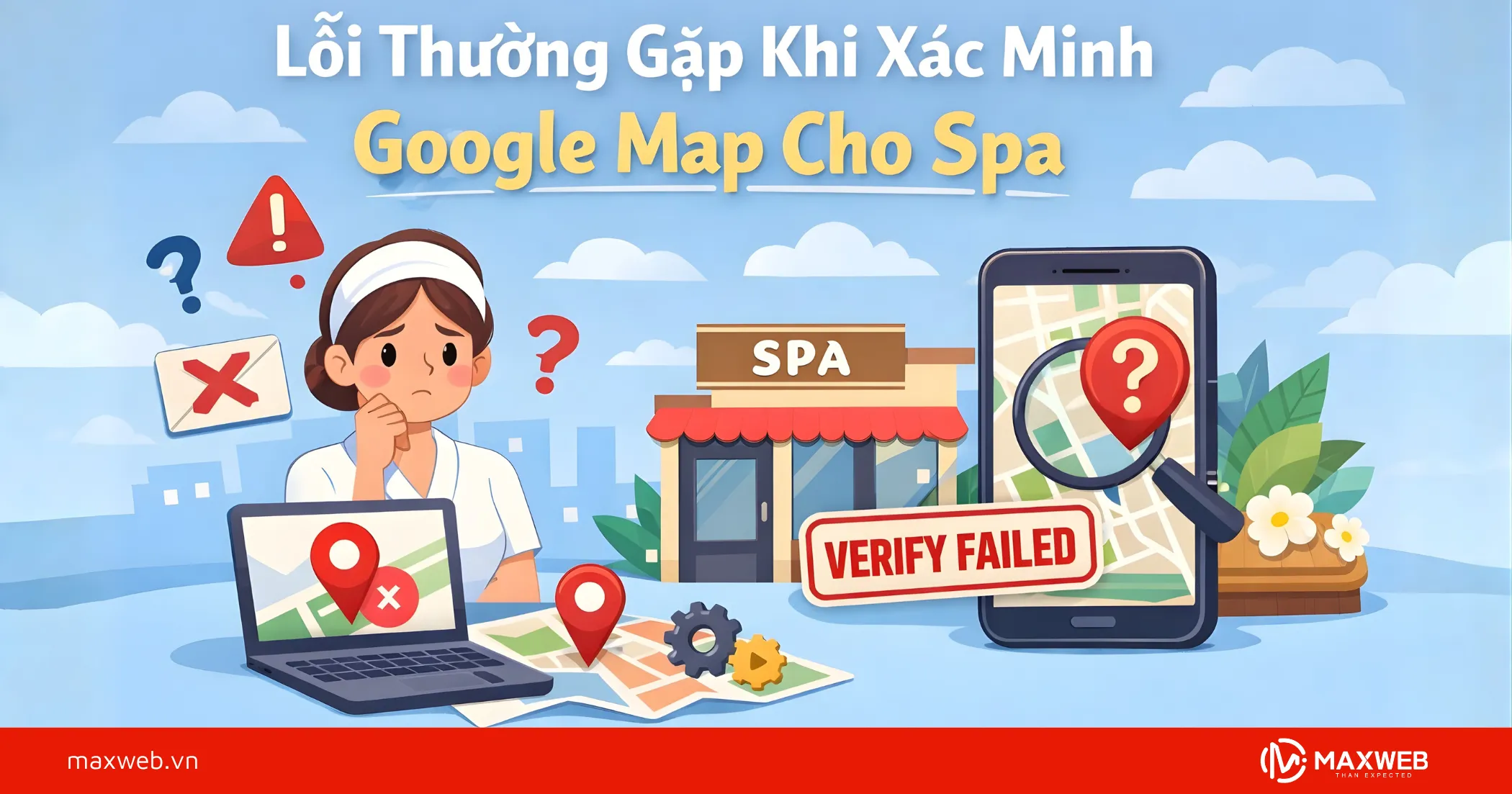 Những Lỗi Thường Gặp Khi Xác Minh Google Map Cho Spa