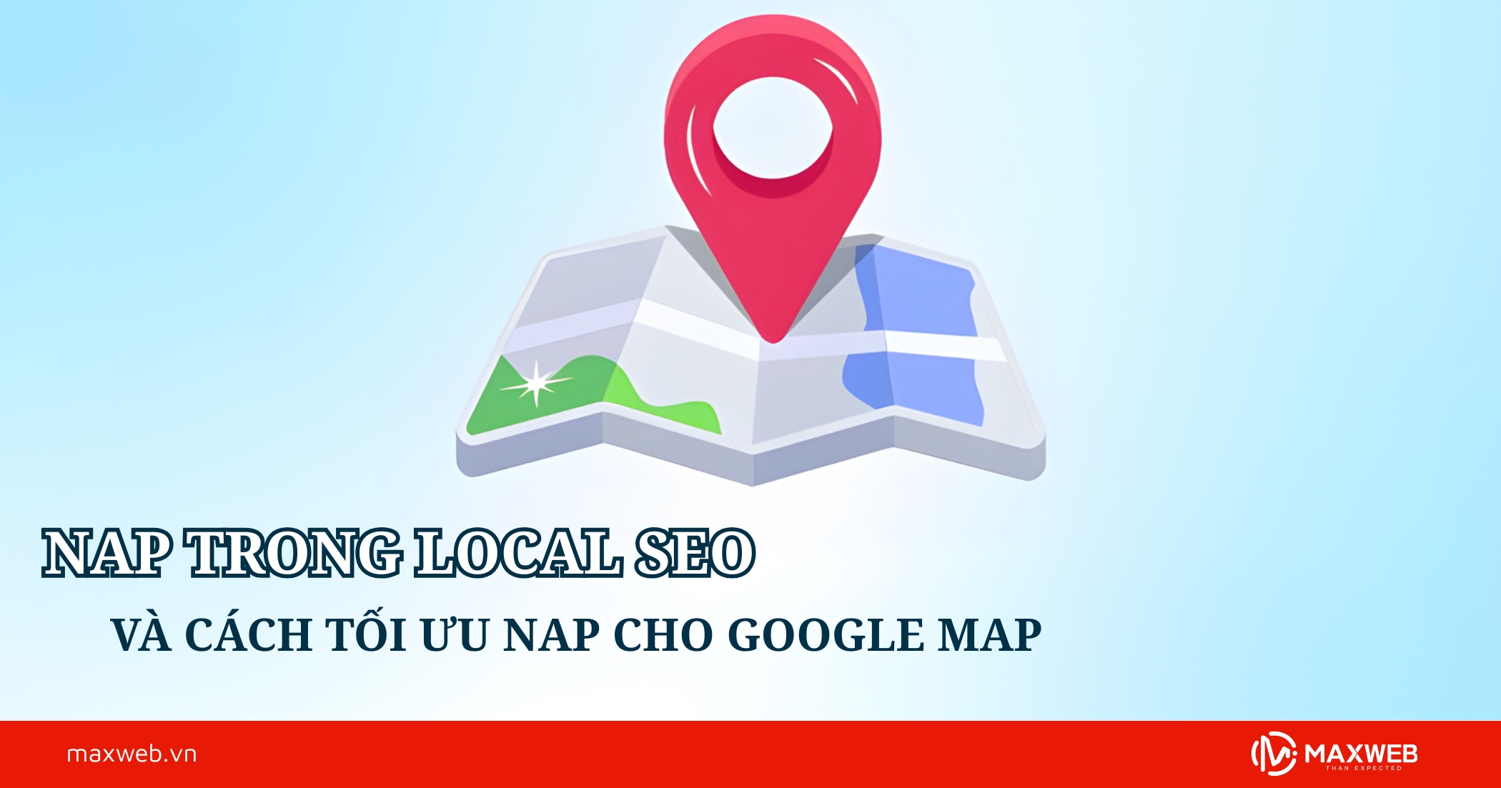 NAP trong Local SEO là gì? Cách tối ưu NAP cho Google Map
