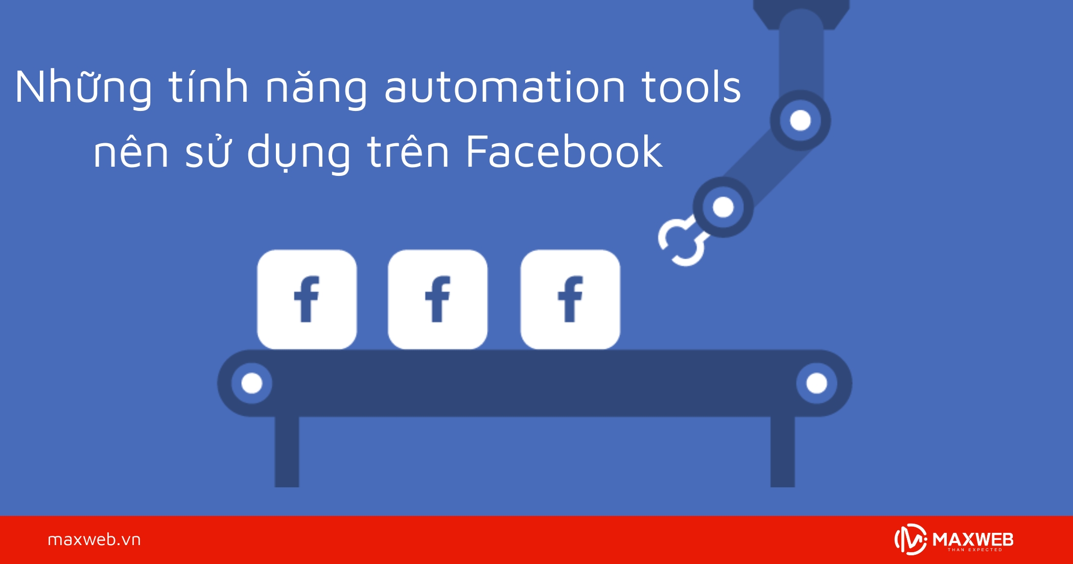 Những tính năng Automation Tools nên sử dụng trên Facebook