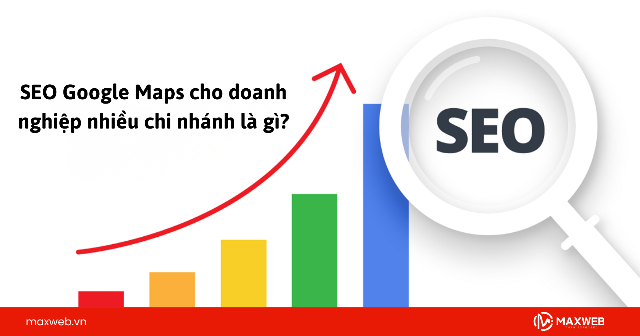 SEO Google Maps cho doanh nghiệp nhiều chi nhánh là gì?
