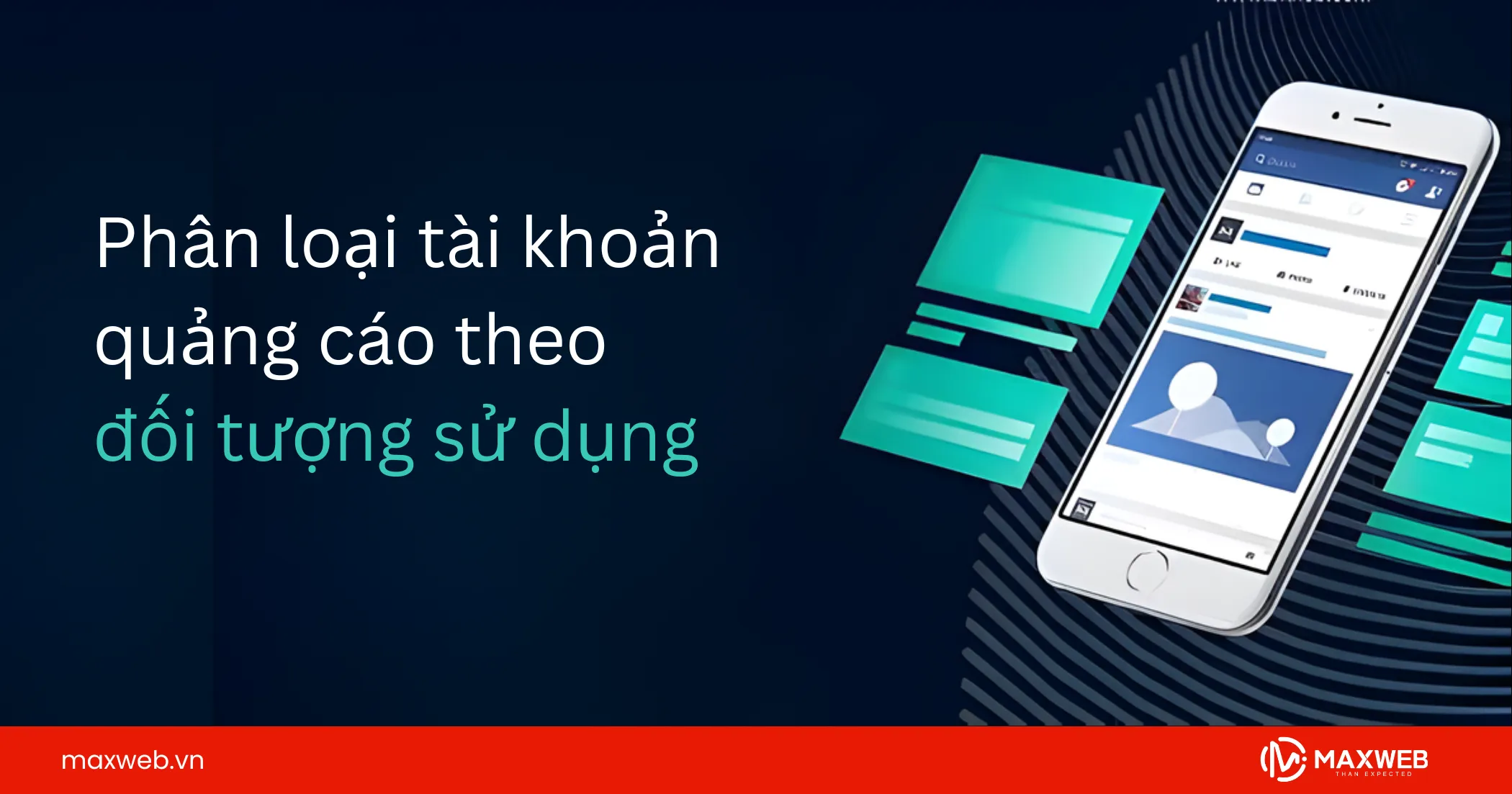 Phân loại tài khoản quảng cáo theo đối tượng sử dụng