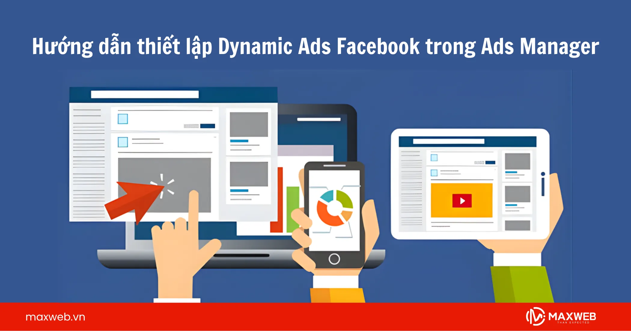 Hướng dẫn thiết lập Dynamic Ads Facebook trong Ads Manager
