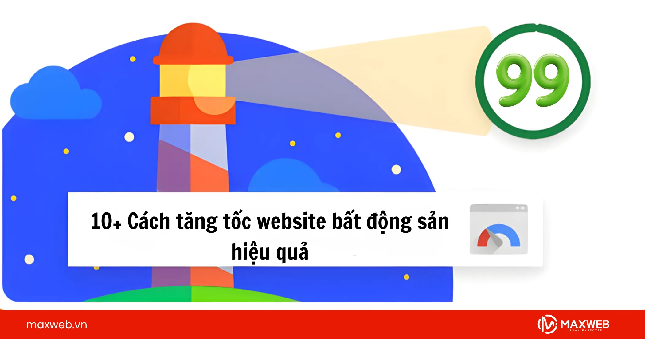 10+ Cách tăng tốc website bất động sản hiệu quả