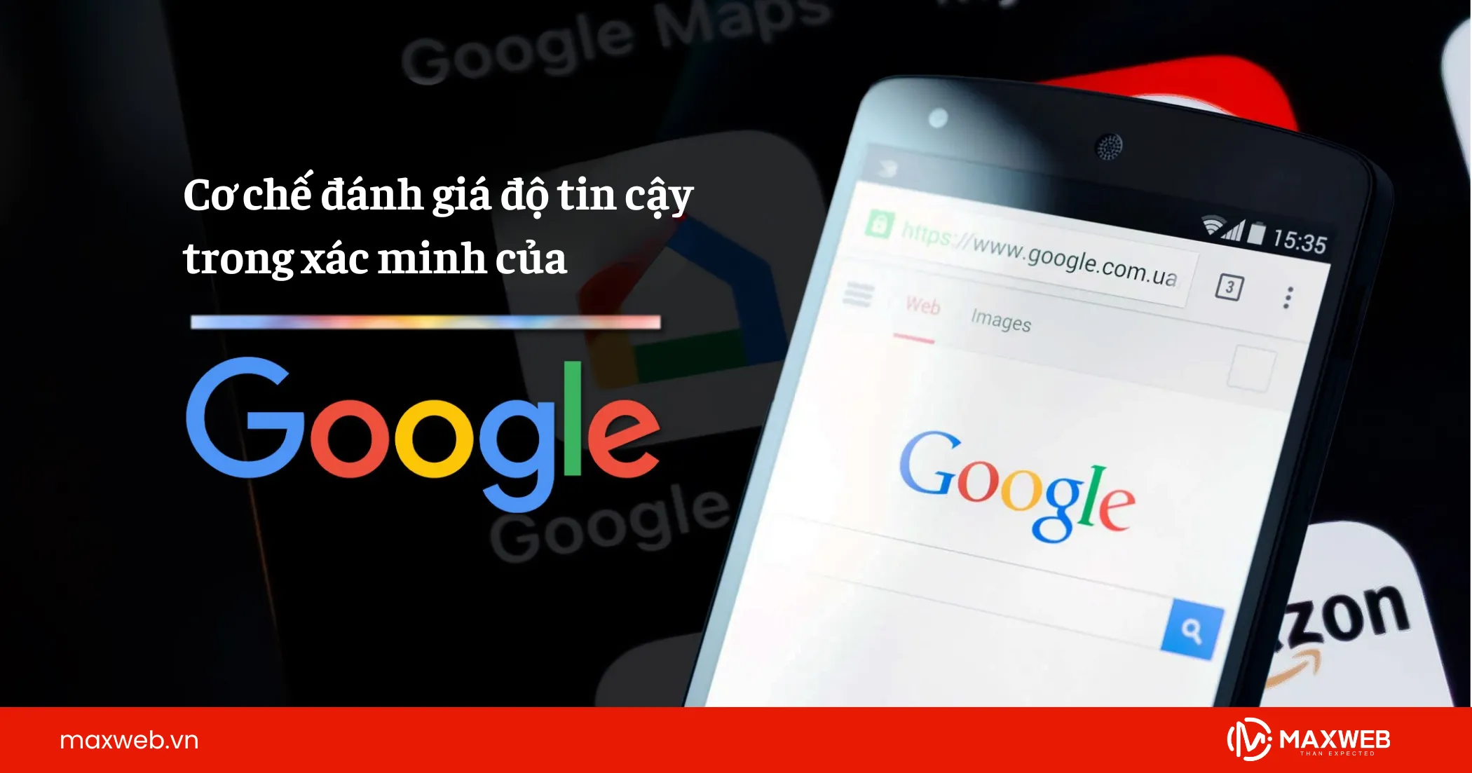 Cơ chế đánh giá độ tin cậy của Google trong xác minh
