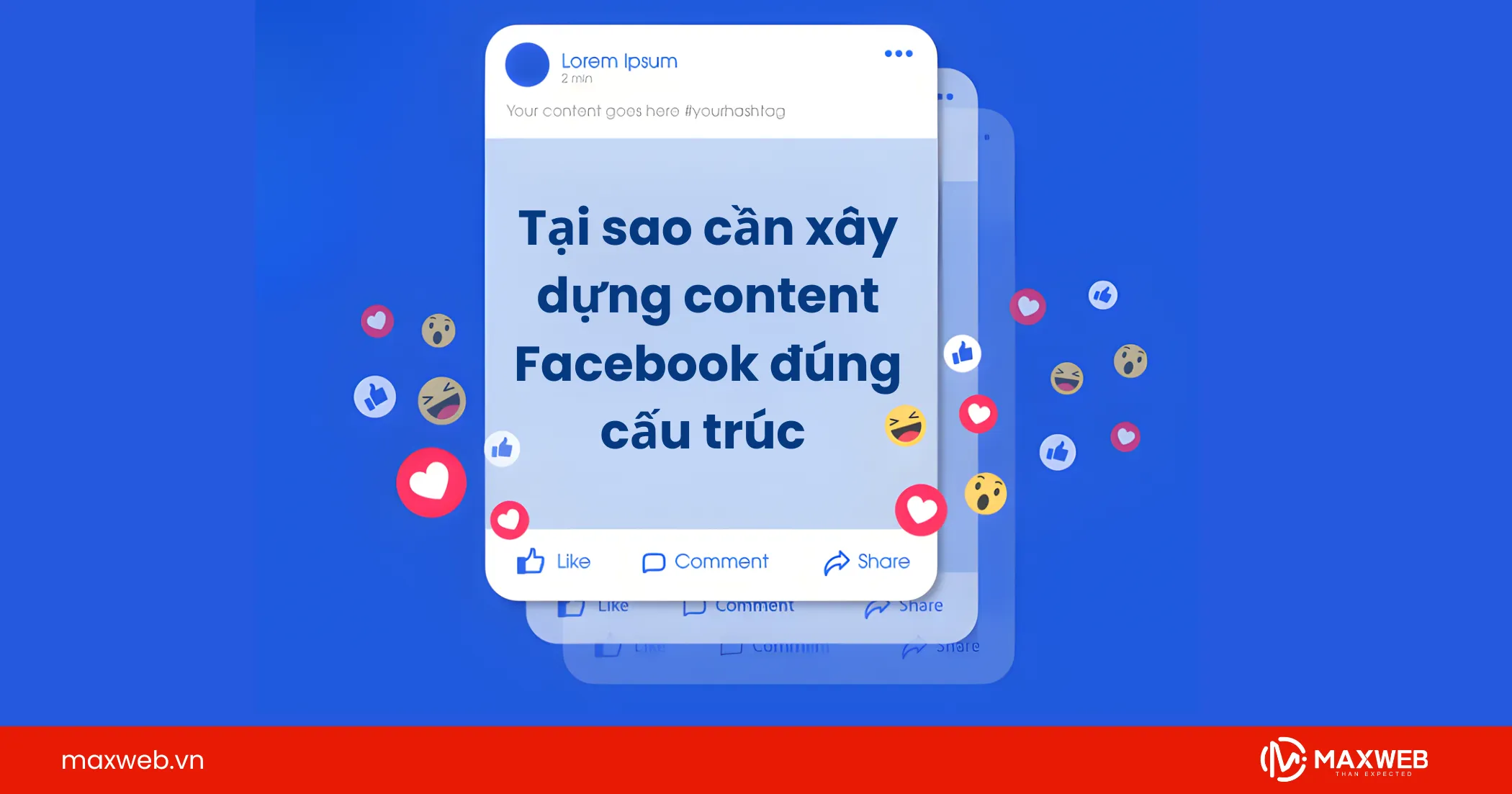 Tại sao cần xây dựng content Facebook đúng cấu trúc