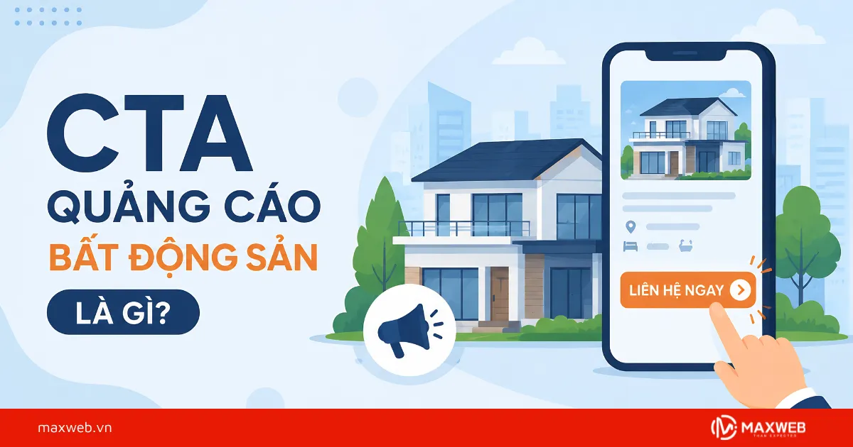 CTA Quảng Cáo Bất Động Sản Là Gì
