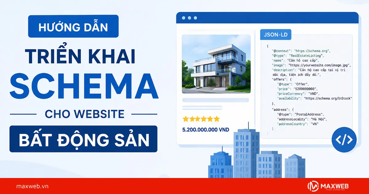 Hướng Dẫn Triển Khai Schema Cho Website Bất Động Sản
