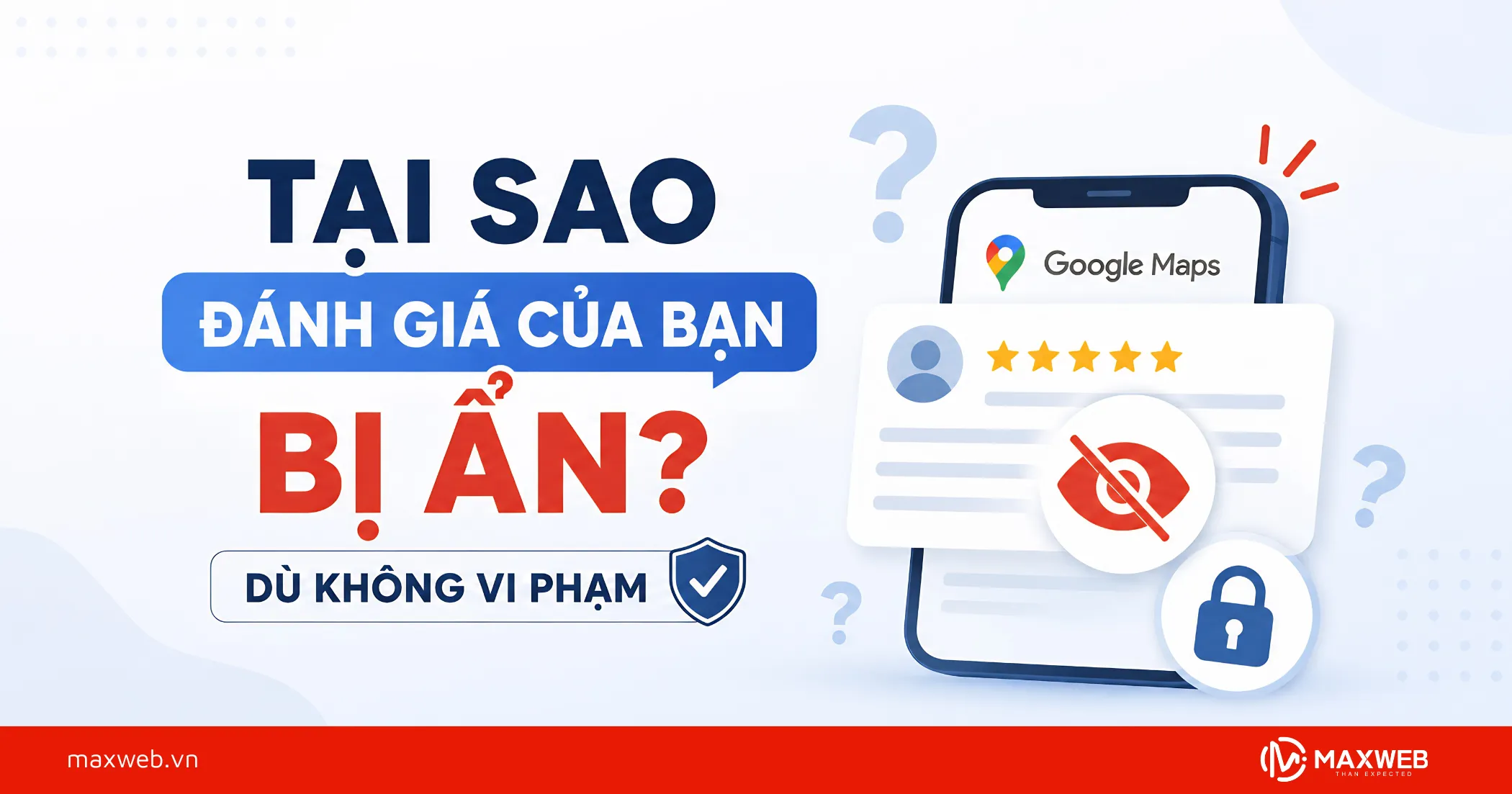 Tại Sao Đánh Giá Của Bạn Bị Ẩn Dù Không Vi Phạm?
