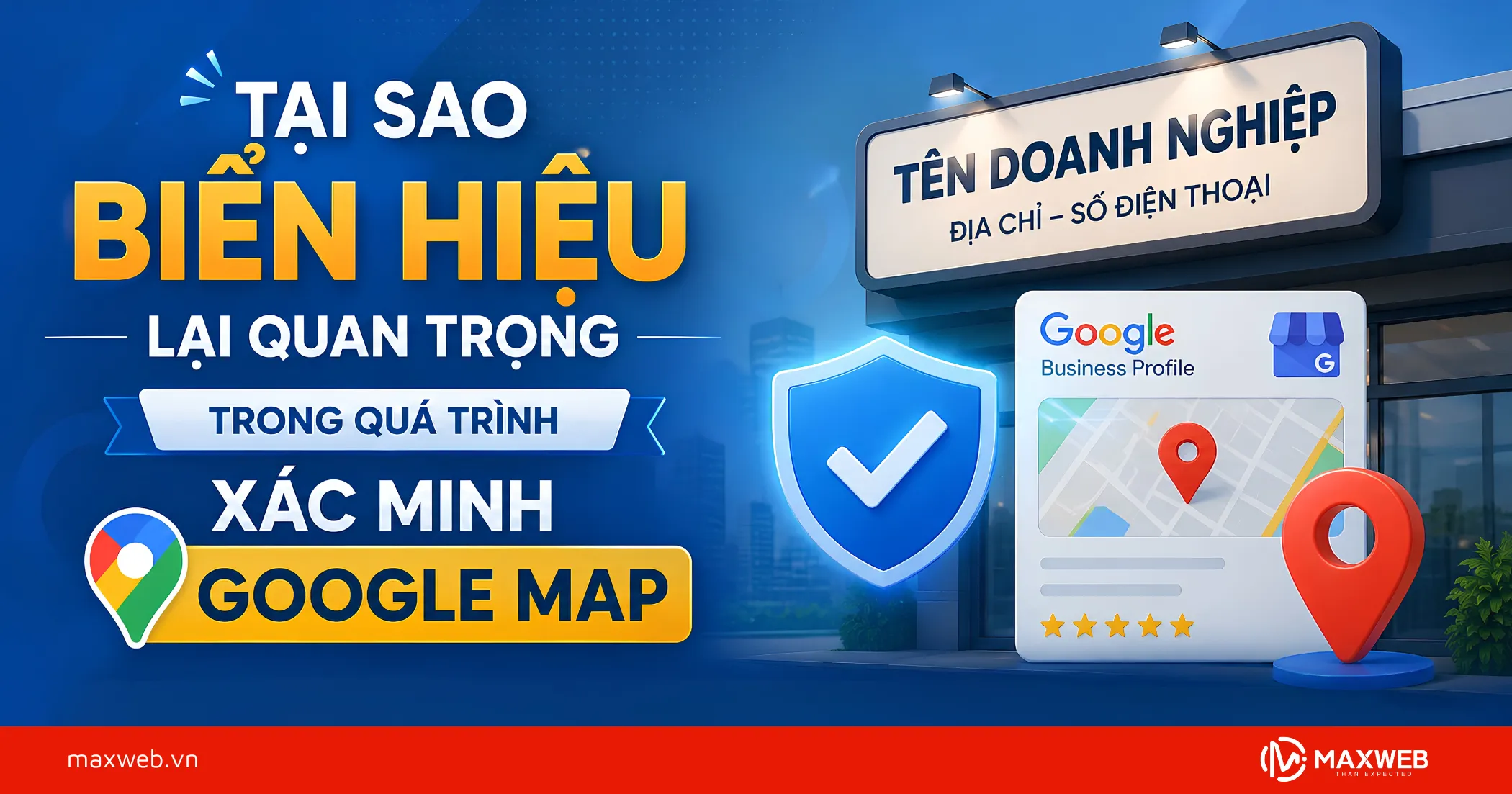 Vì Sao Biển Hiệu Lại Quan Trọng Trong Quá Trình Xác Minh Google Map?