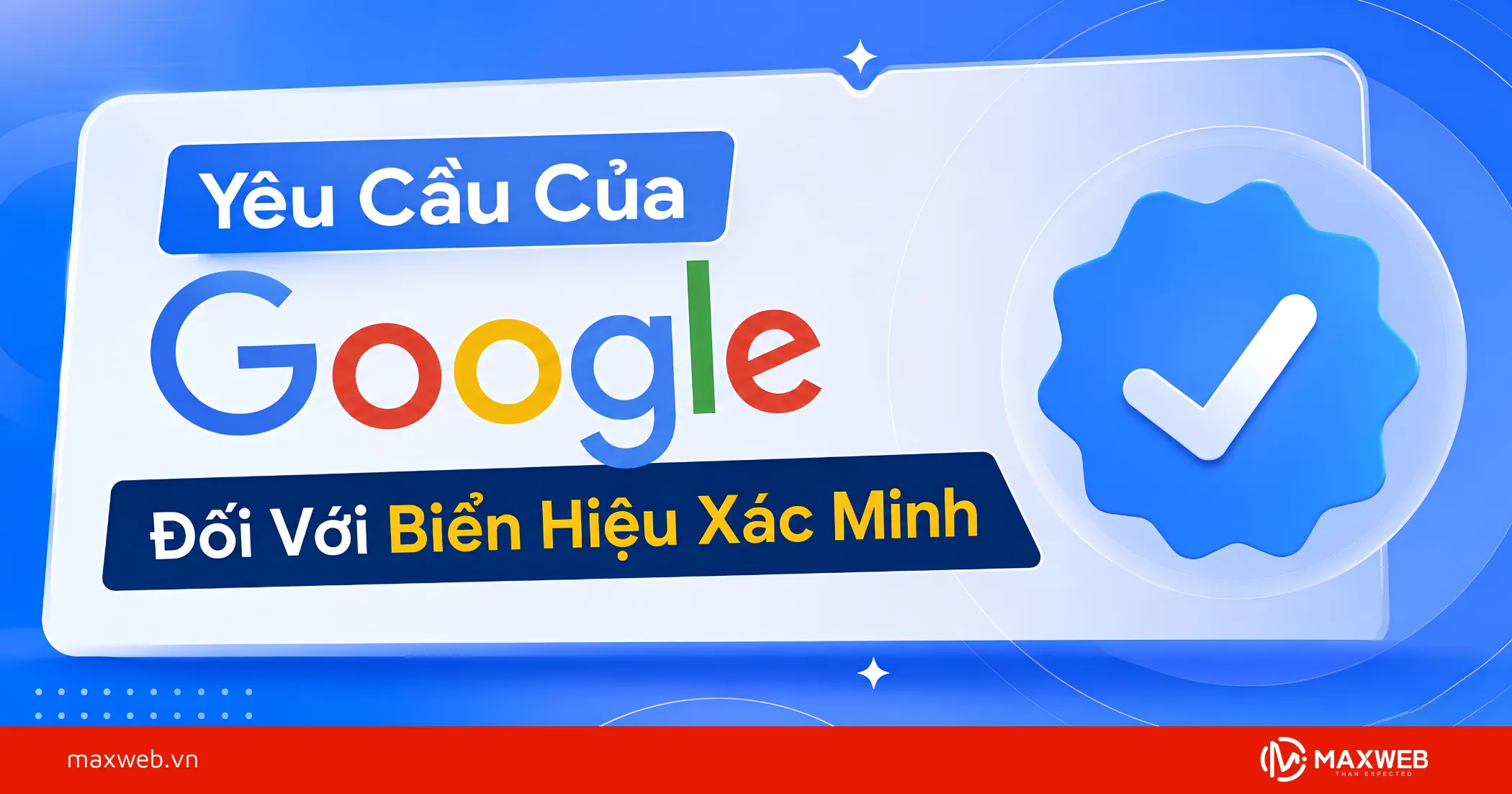 Yêu Cầu Của Google Đối Với Biển Hiệu Xác Minh