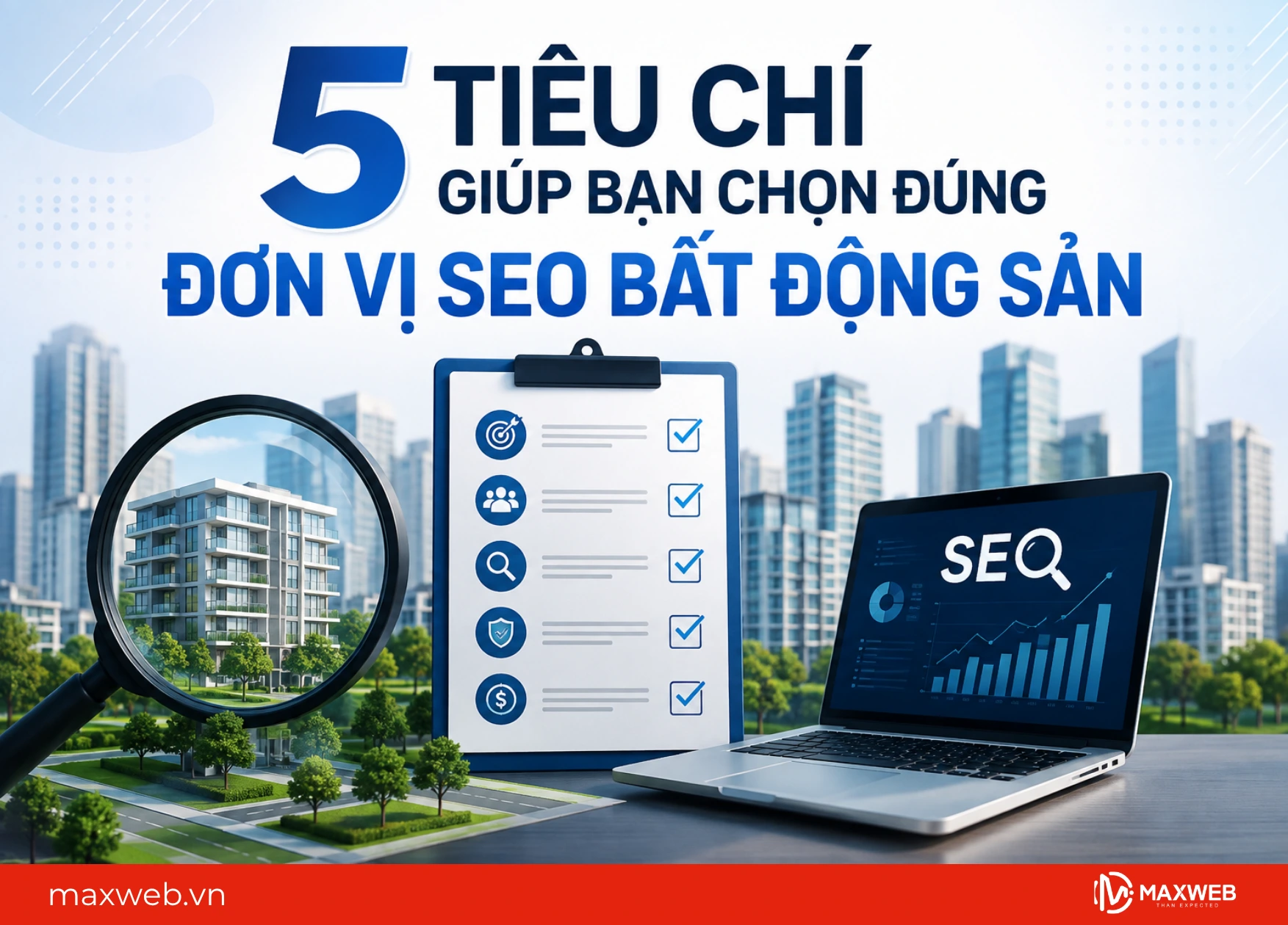 5 tiêu chí giúp bạn chọn đúng đơn vị seo bất động sản