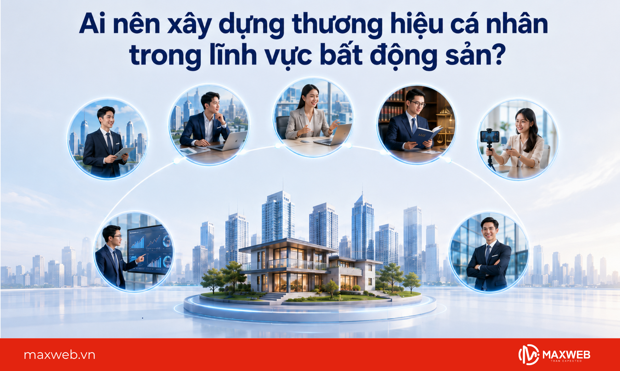 ai nên xây dựng thương hiệu cá nhân trong lĩnh vực bất động sản