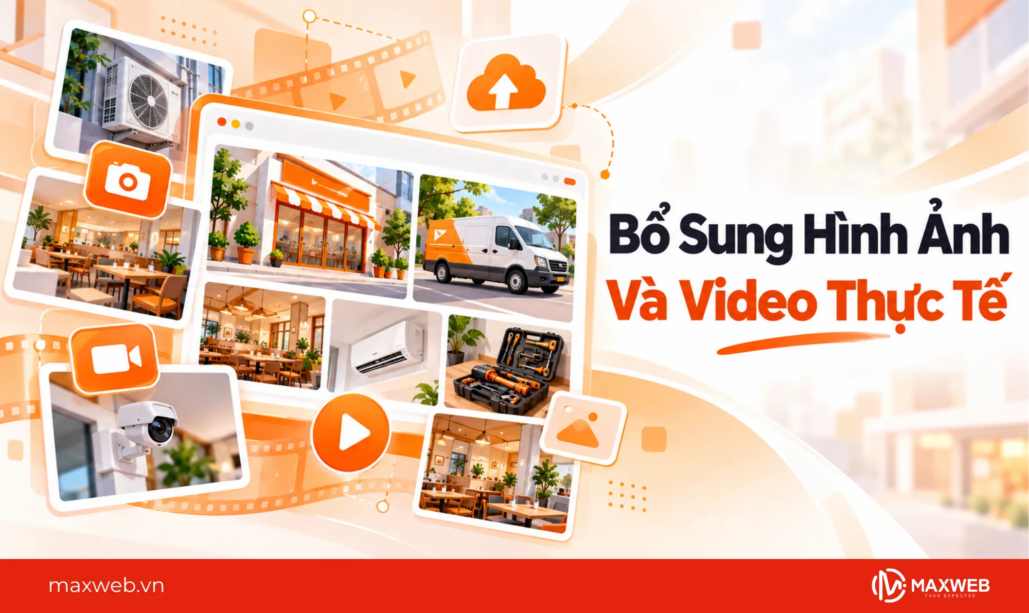 bổ sung hình ảnh và video thực tế