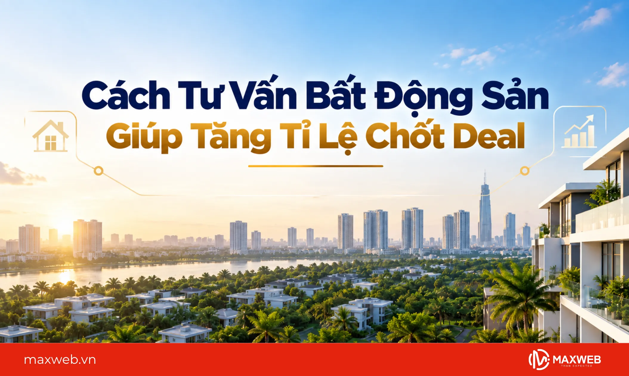 cách tư vấn bất động sản giúp tăng tỉ lệ chốt deal