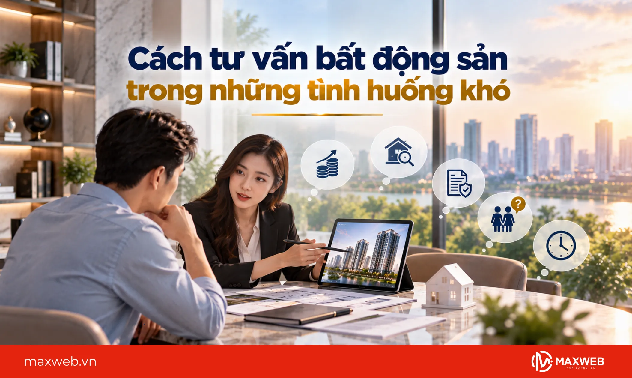 cách tư vấn bđs trong những tình huống khó