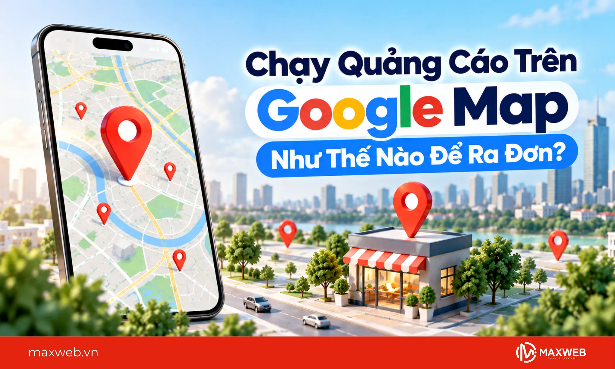 chạy quảng cáo trên google map như thế nào