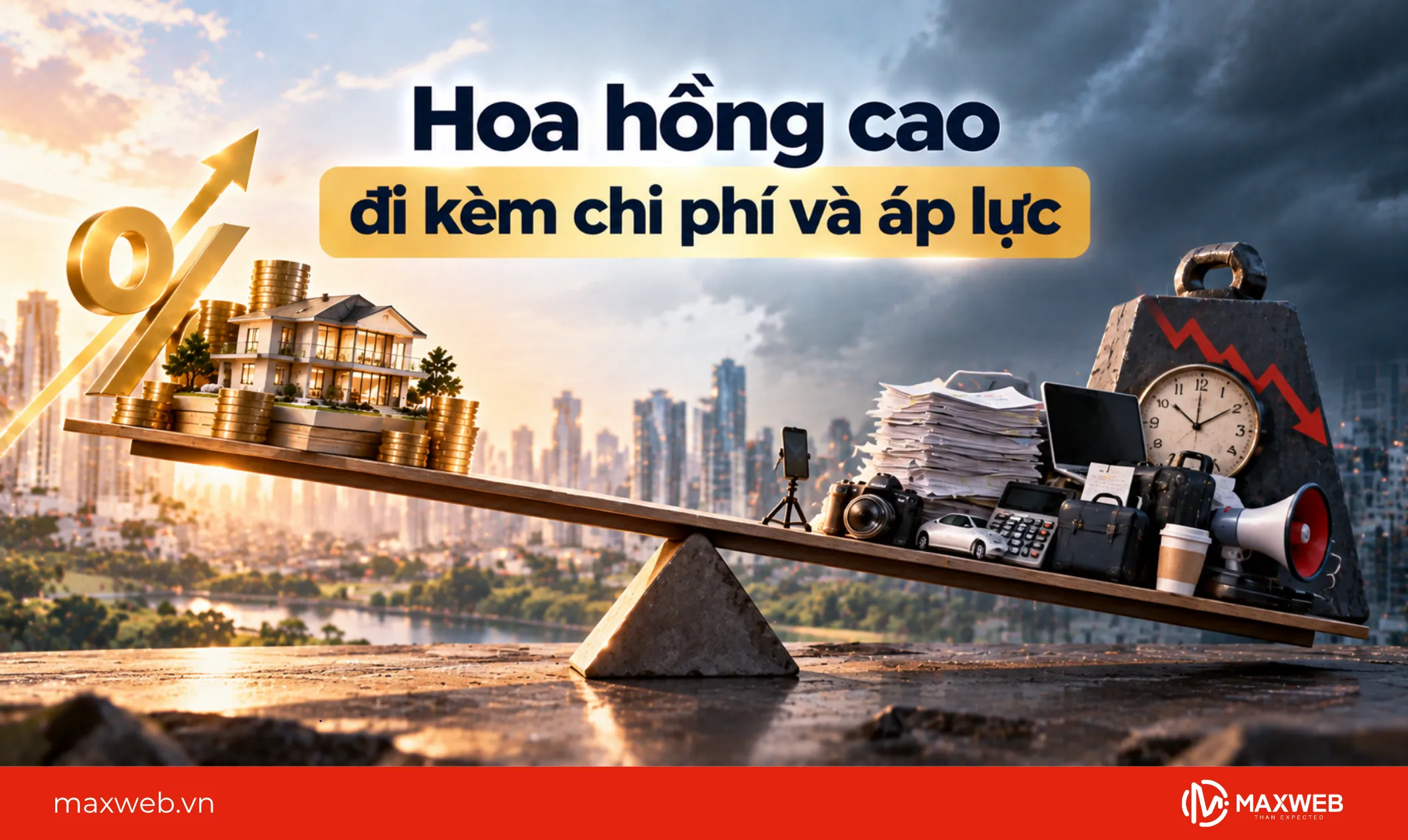 hoa hồng cao đi kèm chi phí và áp lực
