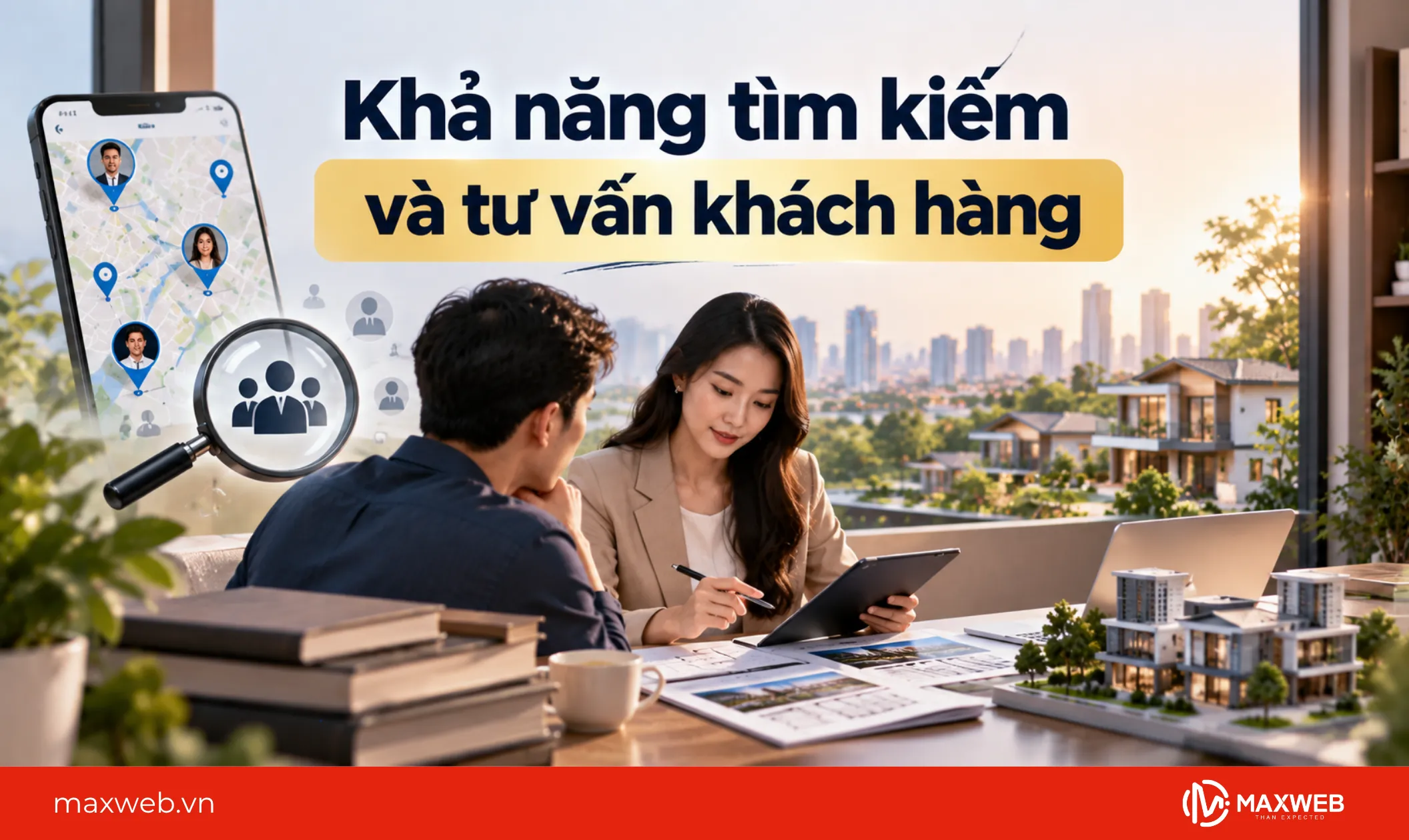 khả năng tìm kiếm và tư vấn khách hàng ảnh hưởng trực tiếp đến cơ hội tạo giao dịch