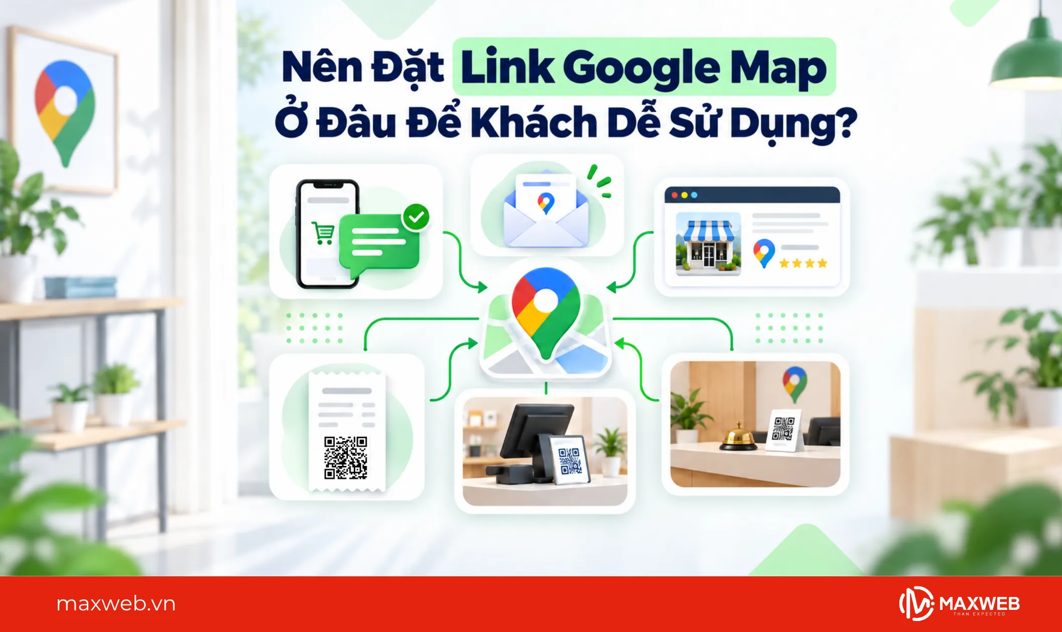 nên đặt link google map ở đâu để khách hàng dễ sử dụng