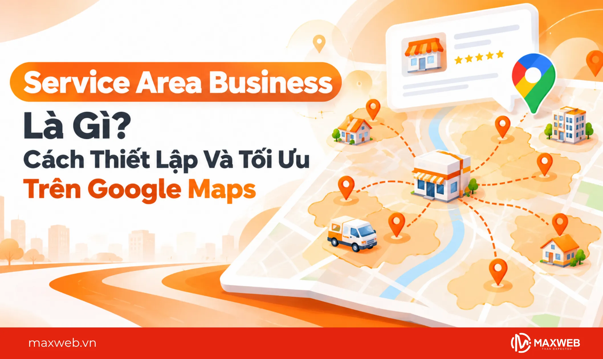 service area business là gì cách thiết lập và tối ưu trên google map