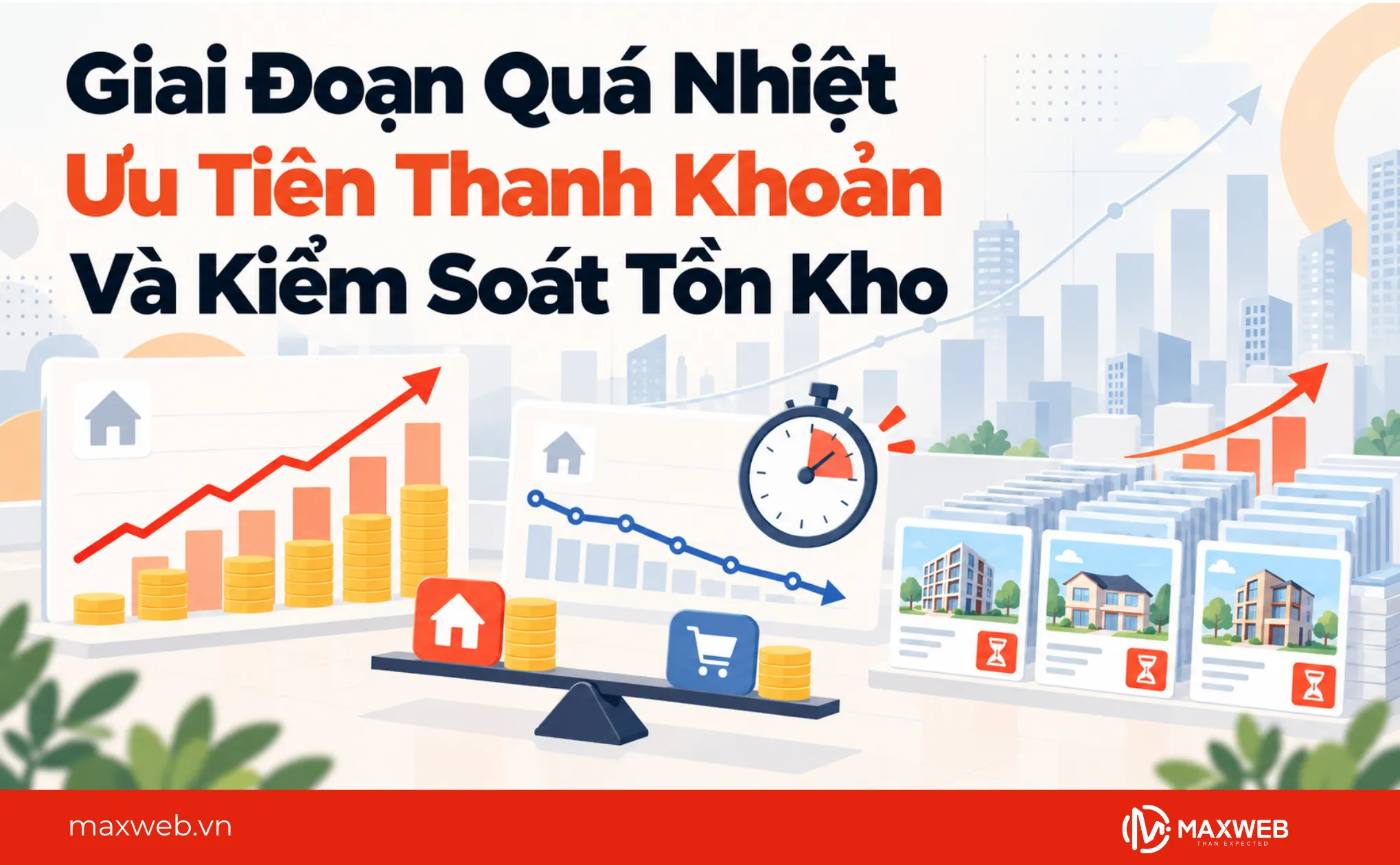 ưu tiên thanh khoản và kiểm soát tồn kho