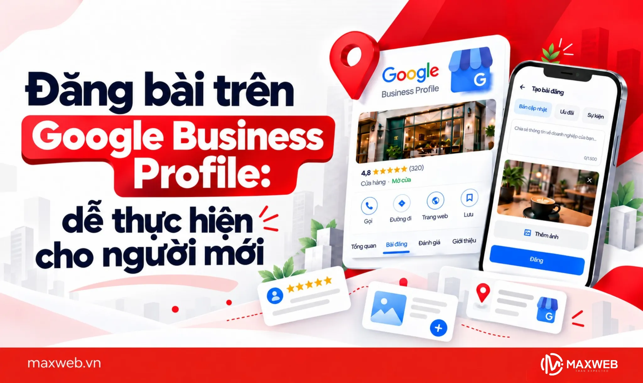 Đăng Bài Trên Google Business Profile: 5 Bước Dễ Thực Hiện Cho Người Mới