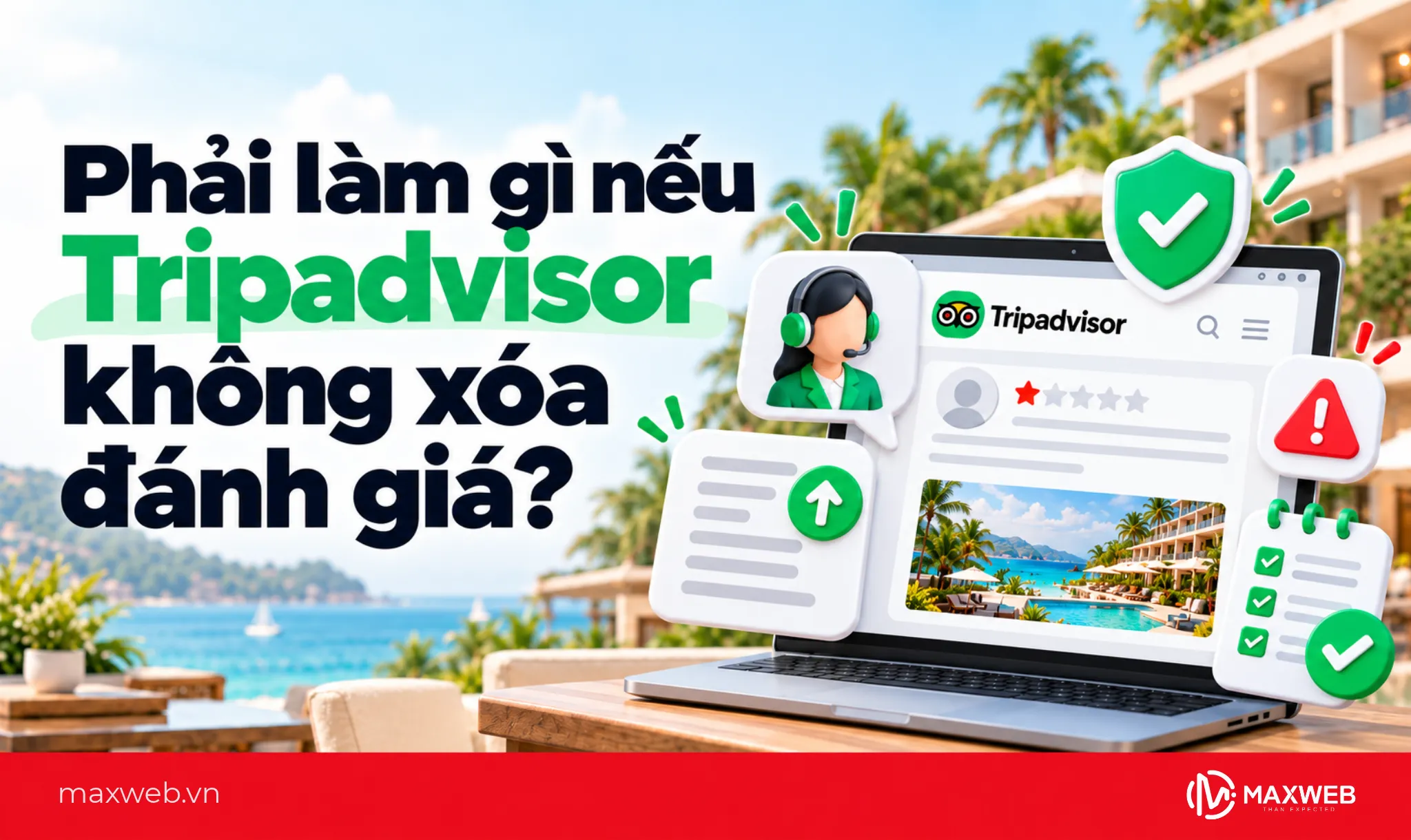 Phải làm gì nếu Tripadvisor không xóa đánh giá?