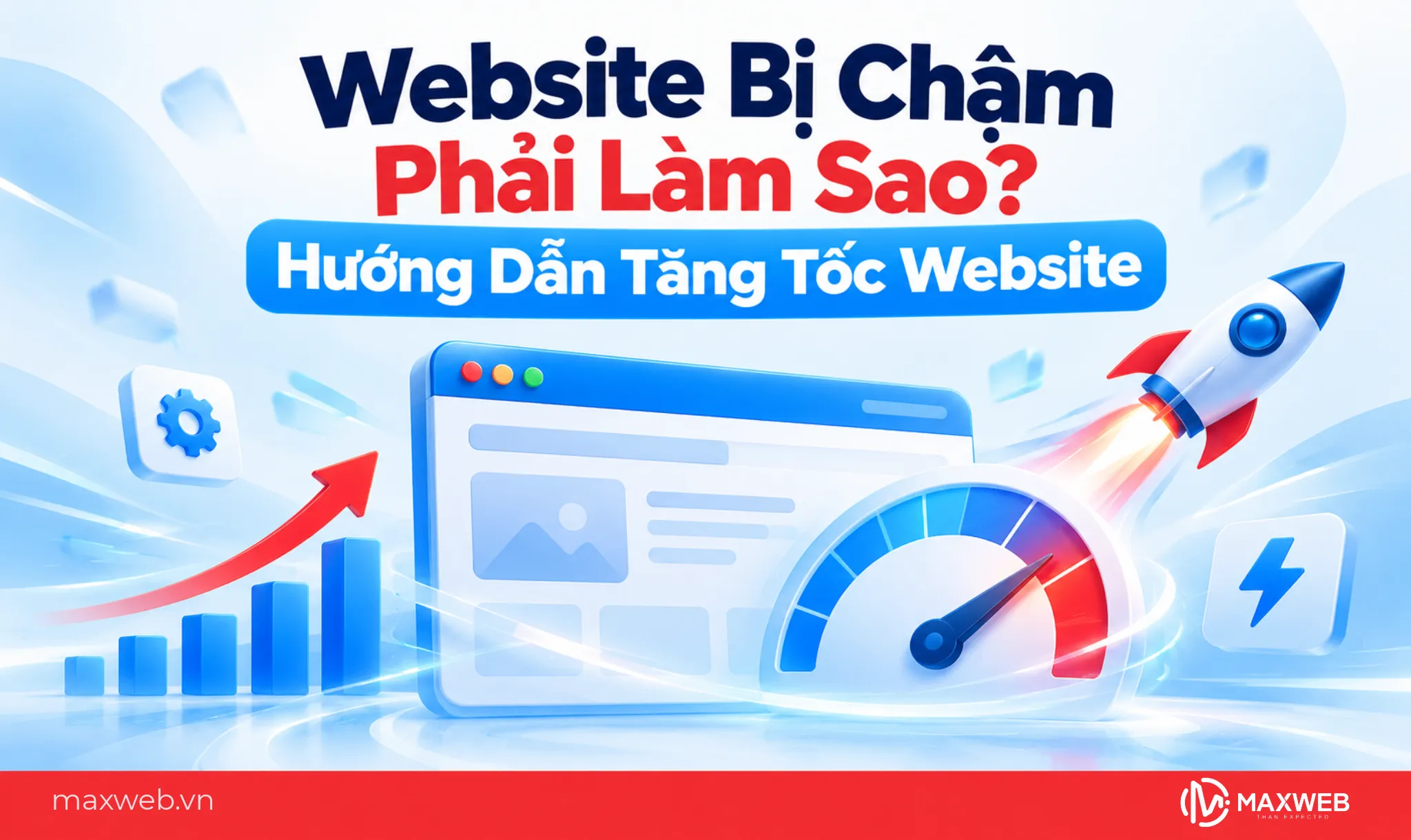 Website Bị Chậm Phải Làm Sao? Hướng Dẫn Tăng Tốc Website